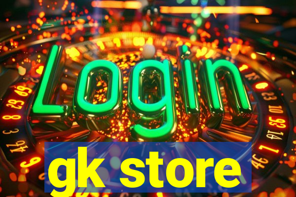 gk store